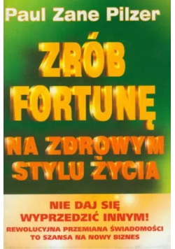 Zrób Fortune Na Zrowym Stylu Życia