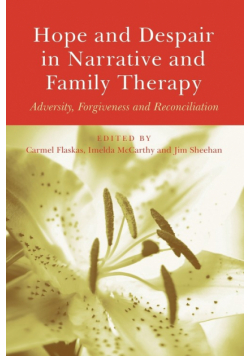 Hope and Despair in Narrative and Family Therapy