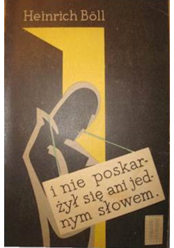 I nie poskarżył się ani jednym słowem