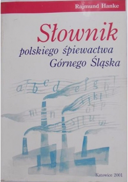 Słownik polskiego śpiewactwa Górnego Śląska autograf Hanke