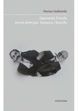Sigmunda Freuda teoria dowcipu, humoru i komiki