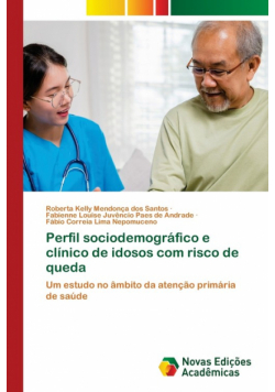 Perfil sociodemográfico e clínico de idosos com risco de queda