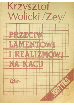 Przeciw lamentowi i realizmowi na kacu