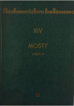 Budownictwo betonowe. Mosty Tom XIV  Część II