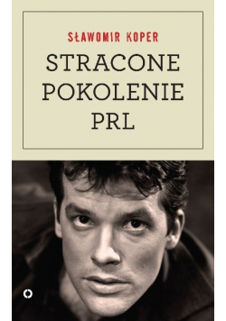 Stracone pokolenie PRL