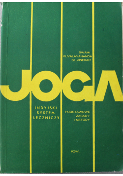 Joga Indyjski system leczniczy podstawowe zasady i metody