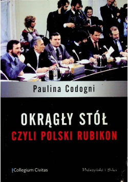 Okrągły stół czyli Polski Rubikon