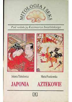 Mitologia i seks Japonia Aztekowie