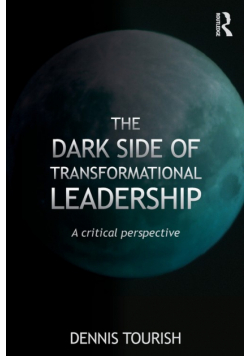 The Dark Side of Transformational Leadership