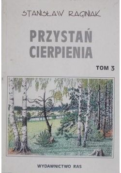 Przystań cierpienia Tom III