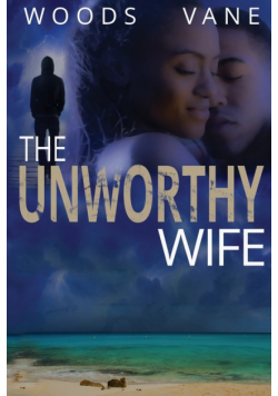 The Unworthy Wife