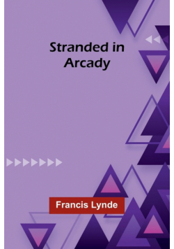 Stranded in Arcady