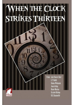 When the Clock Strikes Thirteen