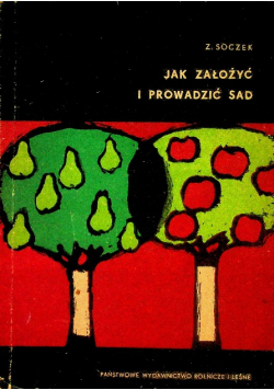 Jak założyć i prowadzić sad