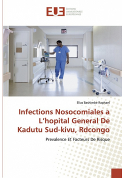 Infections Nosocomiales a L'hopital General De Kadutu Sud-kivu, Rdcongo