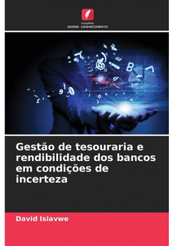 Gestão de tesouraria e rendibilidade dos bancos em condições de incerteza