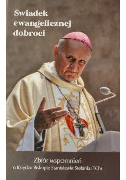 Świadek ewangelicznej dobroci