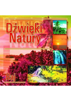 Dźwięki natury Raj CD NOWA