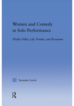 Women and Comedy in Solo Performance