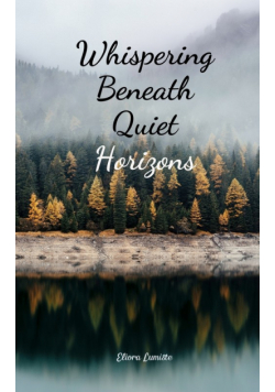 Whispering Beneath Quiet Horizons