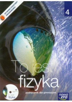 To jest fizyka 4 Podręcznik z płytą CD
