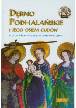 Dębno Podhalańskie i jego osiem cudów