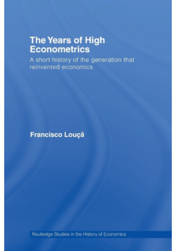 The Years of High Econometrics