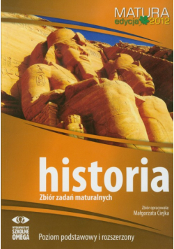 Ciejka Małgorzata - Historia Matura 2012. Zbiór zadań maturalnych