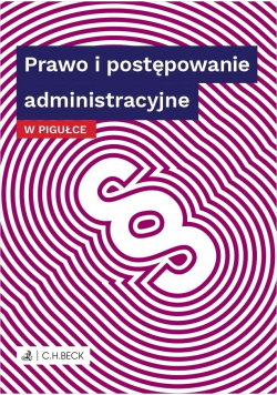 Prawo i postępowanie administracyjne w pigułce