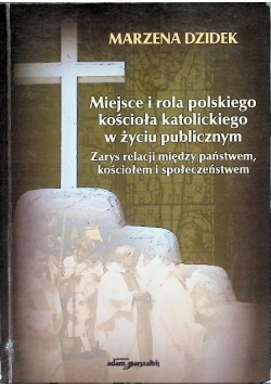 Miejsce i rola polskiego kościoła katolickiego w życiu publicznym