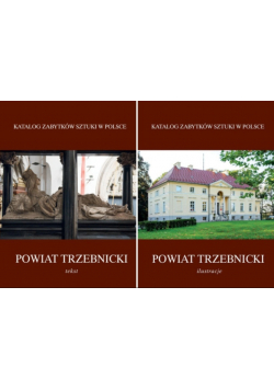 Katalog zabytków sztuki w Polsce Powiat trzebnicki Tom IV  Ilustracje, Tom VII Tekst