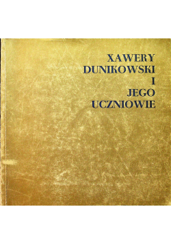 Xawery Dunkowski i jego uczniowie