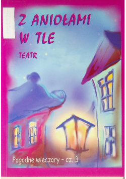 Z aniołami w tle  pogodne wieczory Część 2