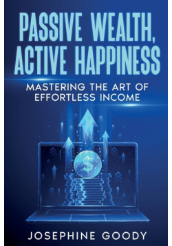 Passive Wealth, Active Happiness