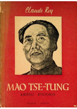 Mao Tse-Tung. Krótki życiorys