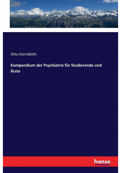Kompendium der Psychiatrie für Studierende und Ärzte