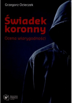 Świadek koronny Ocena wiarygodności