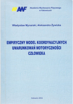 Empiryczny model koordynacyjnych uwarunkowań motoryczności człowieka