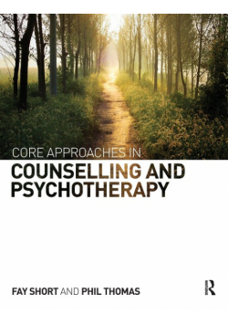 Core Approaches in Counselling and Psychotherapy
