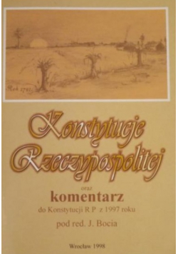 Konstytucje Rzeczypospolitej oraz komentarz do Konstytucji RP z 1997 roku