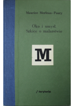 Oko i umysł Szkice o malarstwie