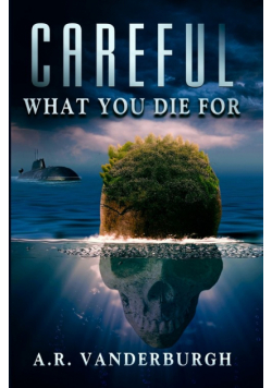 Careful What You Die For