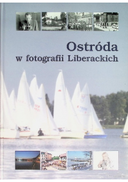 Ostróda w fotografii liberackich