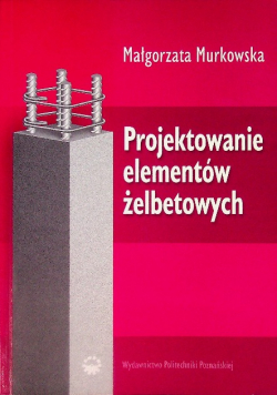 Projektowanie elementów żelbetowych