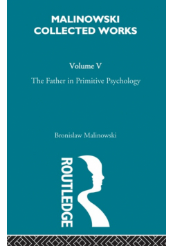 The Father in Primitive Psychology and Myth in Primitive Psychology