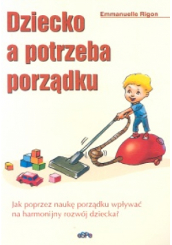 Dziecko a potrzeba porządku