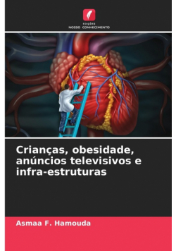 Crianças, obesidade, anúncios televisivos e infra-estruturas
