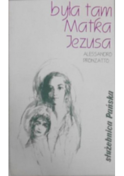 Była tam Matka Jezusa