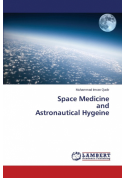 Space Medicine and Astronautical Hygeine