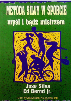 Metoda Silvy W Sporcie myśl i bądż mistrzem